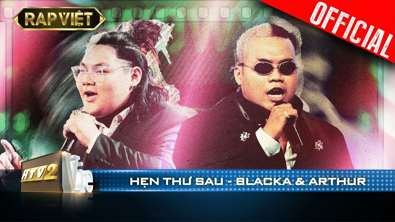 Blacka - Arthur cực chất chinh phục bộ 6 với Hẹn Thư Sau | Rap Việt - M&ugrave;a 2 [Live Stage]