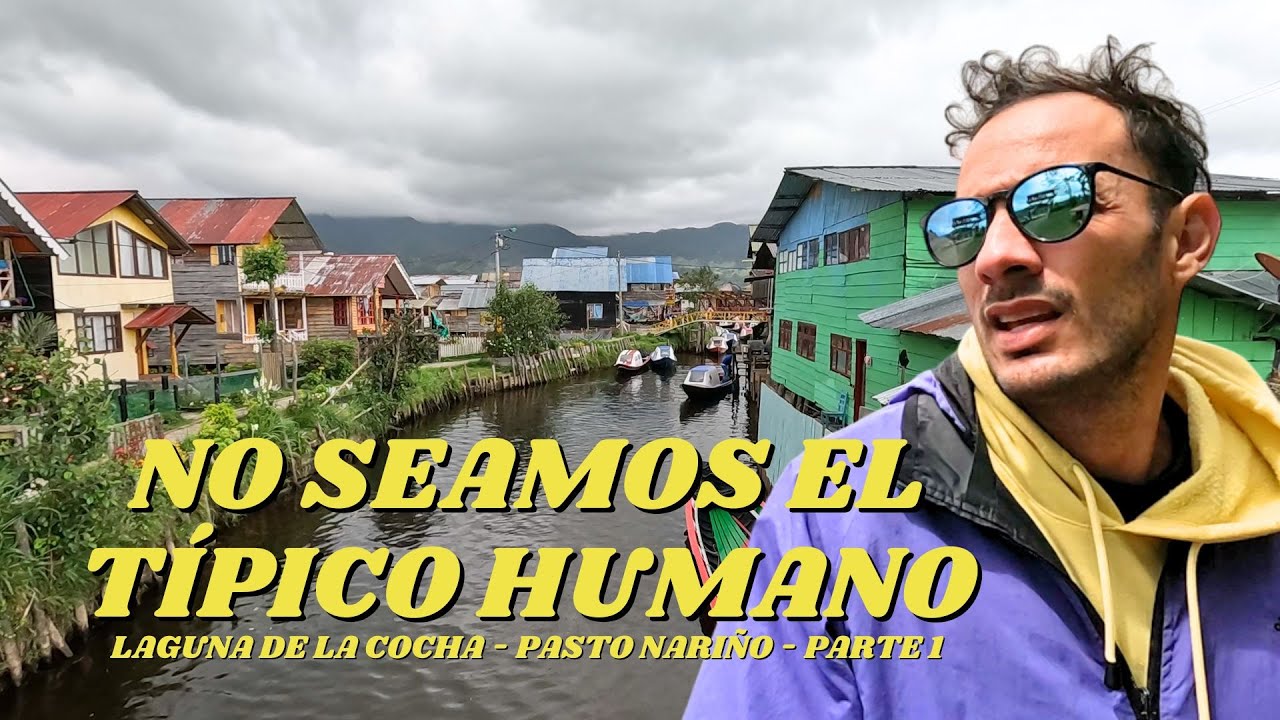Laguna de la cocha, la Venecia Colombiana en Pasto Nariño - Parte 1