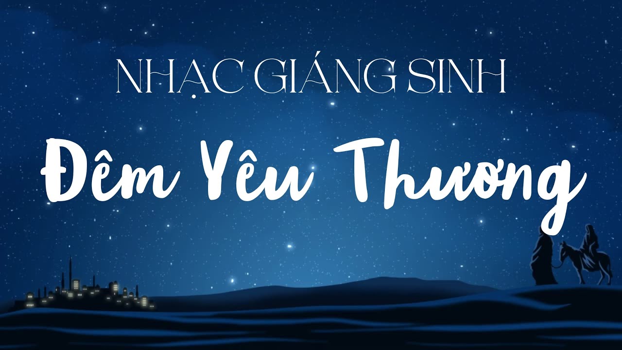 ĐÊM YÊU THƯƠNG  - Thiên Ân Cover | NHẠC THÁNH GIÁNG SINH