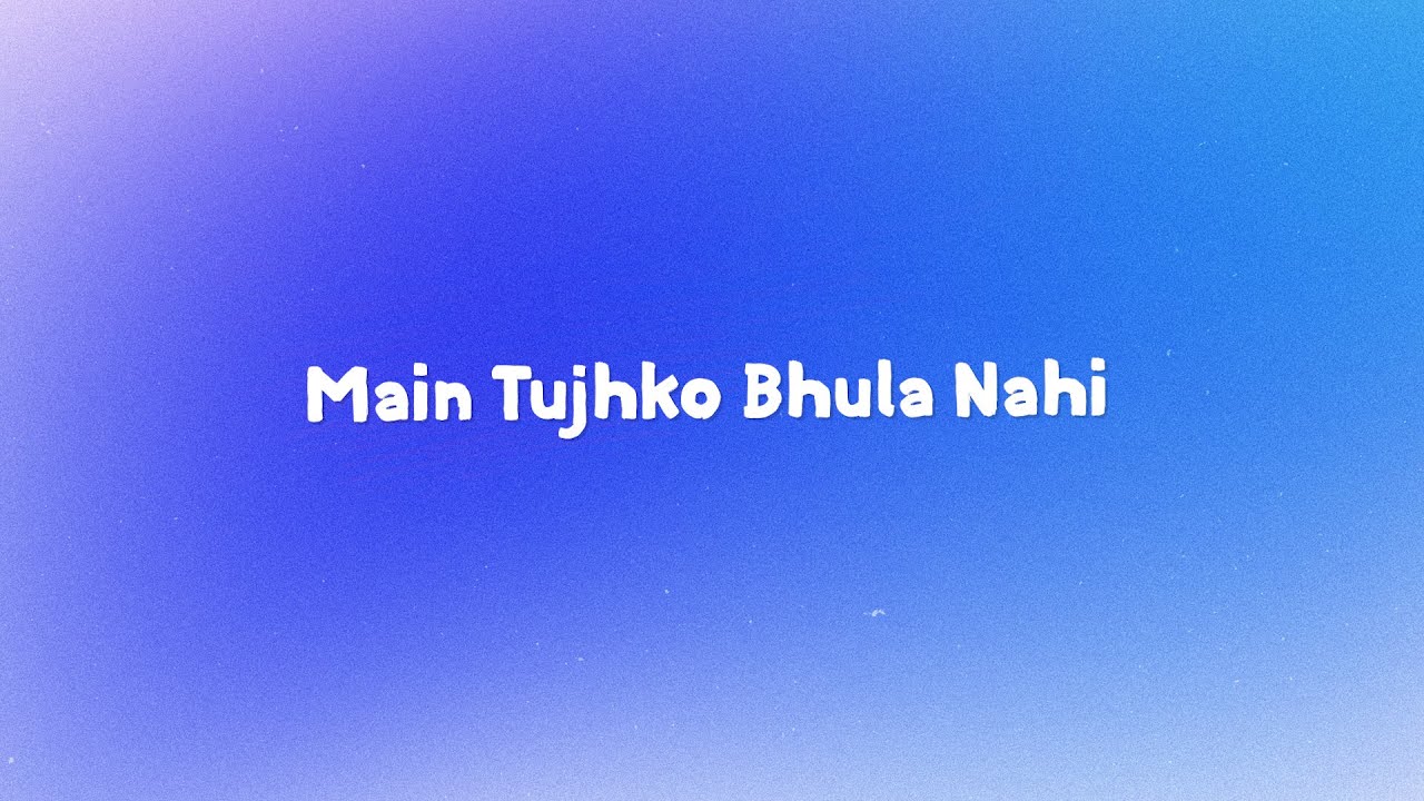 Main Tujhko Bhula Nahi Lyrics | MC Heam | 7Lyrics World | 2024
