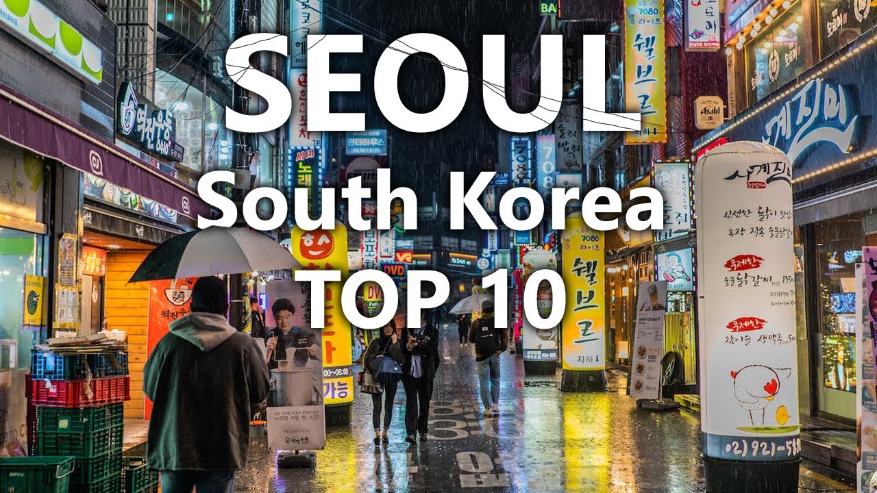 Top 10 Places To Visit and Experiences in Seoul, South Korea
