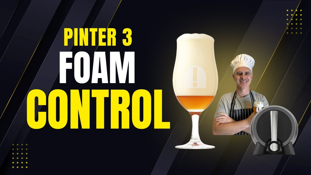 Foam Control in the Pinter 3 – How to Stop Foamy Pours!