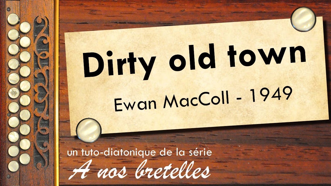 Dirty old town - Ewan MacColl - #accordéondiatonique