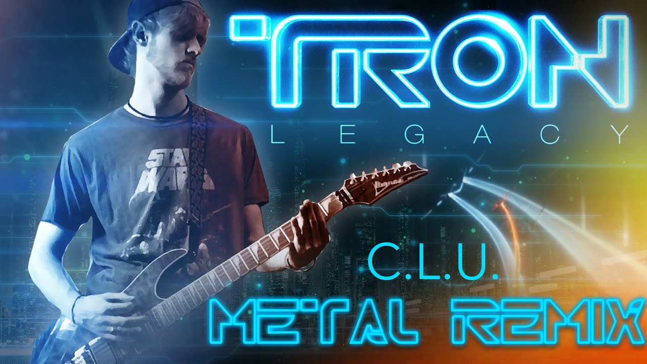 'TRON - LEGACY': C.L.U. - Guitar Cover (Symphonic Metal Remix)
