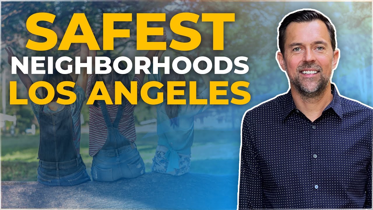 DON'T Move To The Wrong Neighborhood / The FIVE Safest Areas To Live In Los Angeles