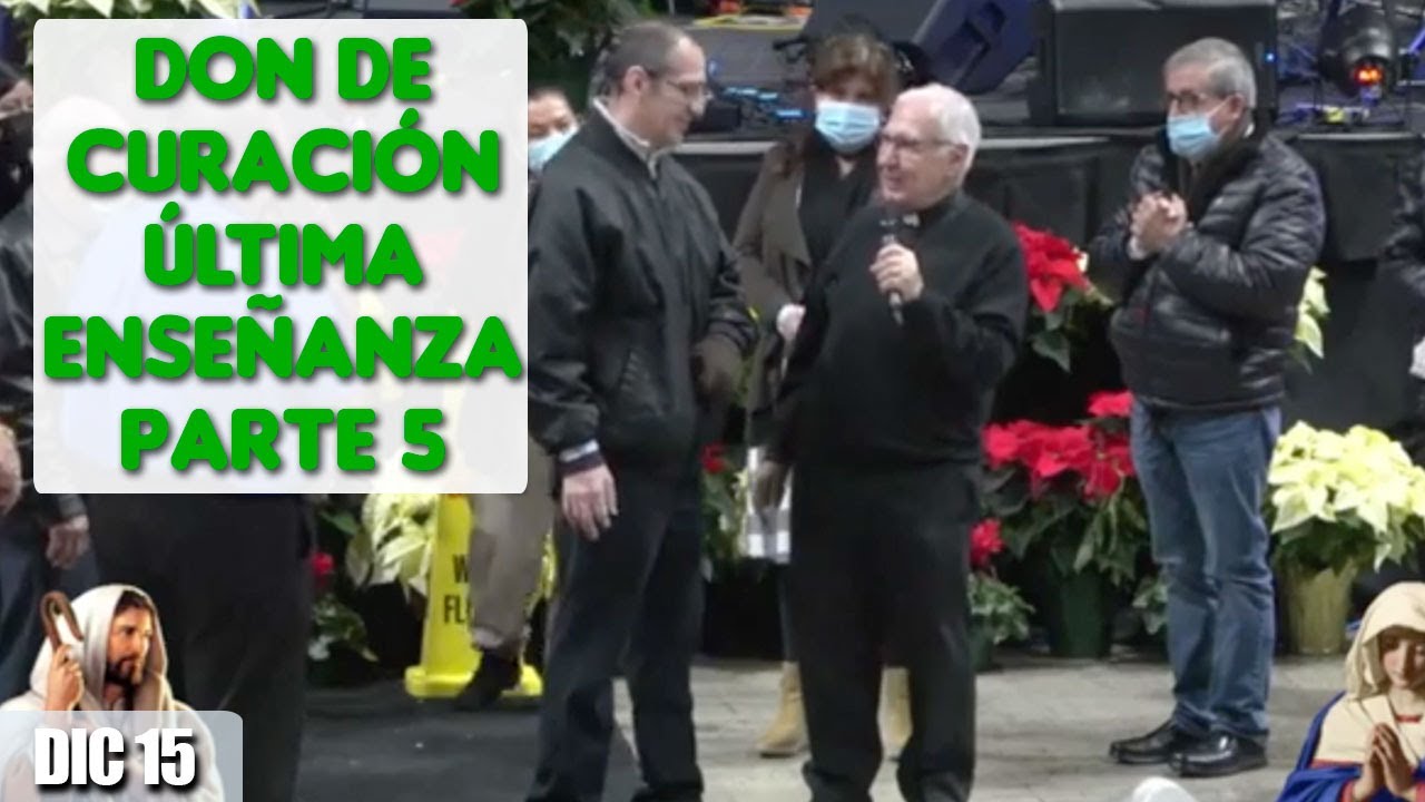 Don de Curación - Última Catequesis - parte 5 - padre Dario Betancourt