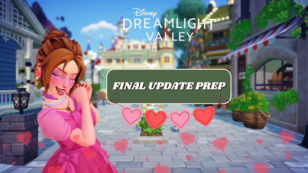 Final Update Prep - Disney Dreamlight Valley
