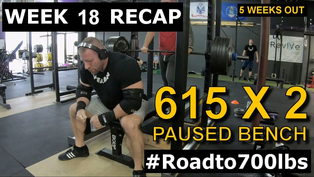 615 X 2 BENCH - James Strickland - Road to 700 Bench (Week 18 Recap)