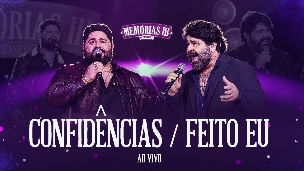 C&eacute;sar Menotti e Fabiano &ndash; Confid&ecirc;ncias / Feito Eu (Ao Vivo)