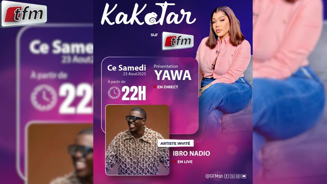 🔴TFM LIVE: Kakatar avec Ya Awa & Sa Team - Invité: Ibro Nadio - 23 Août 2025