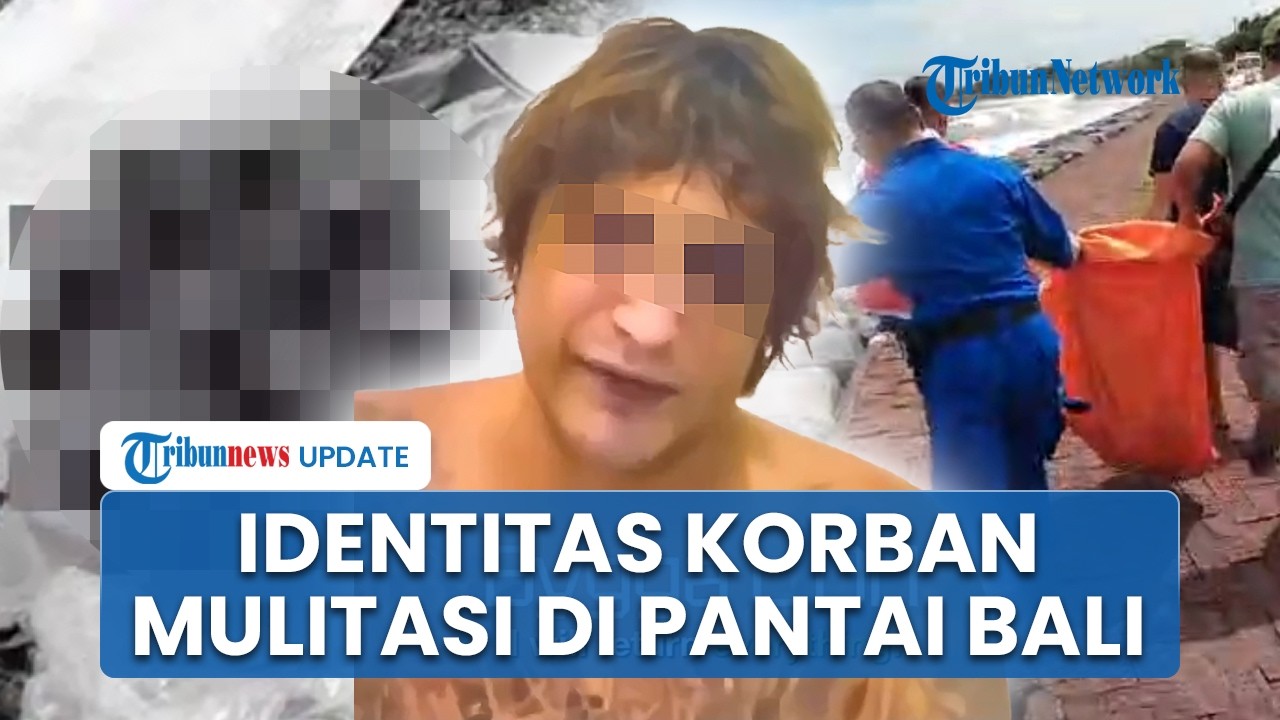 Identitas Korban Mutilasi yang Ditemukan di Pantai Bali, Ternyata WN Ukraina Diculik sebelum Dibunuh