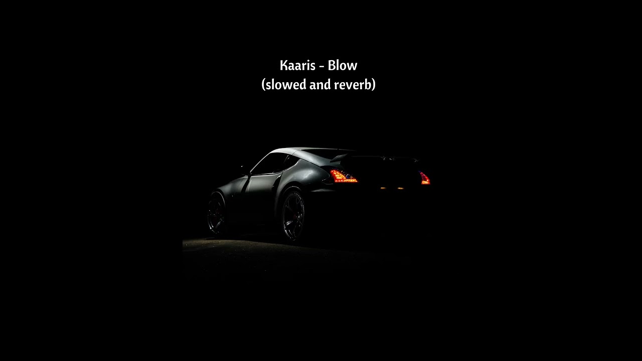 Kaaris - Blow (slowed and reverb)