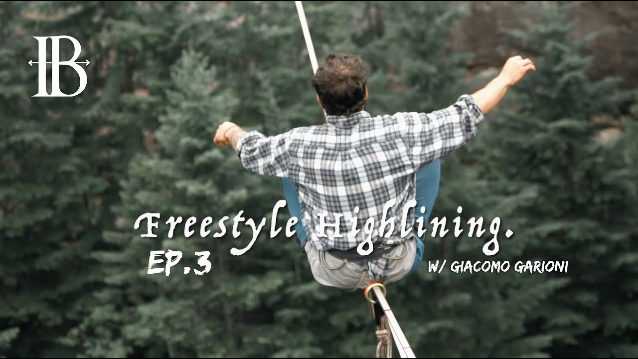 Freestyle Highlining w/ Giacomo Garioni EP3