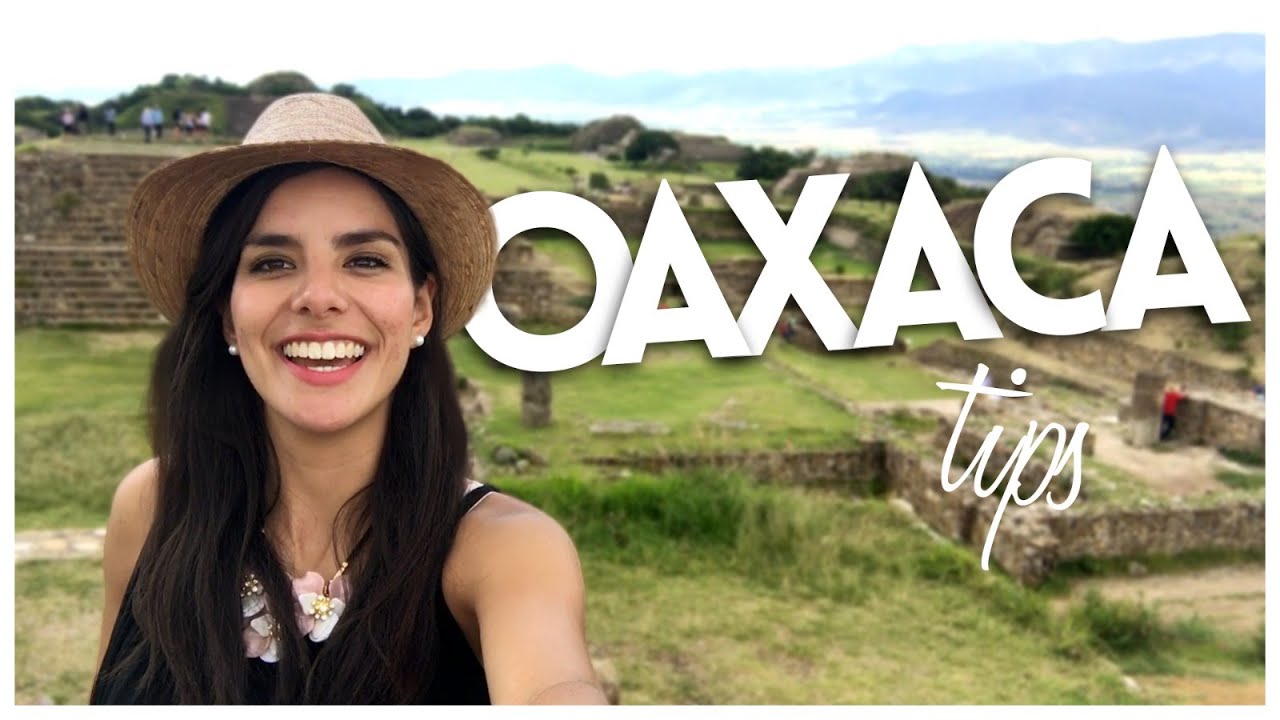 ¿Qué hacer en Oaxaca? - Guía de tips