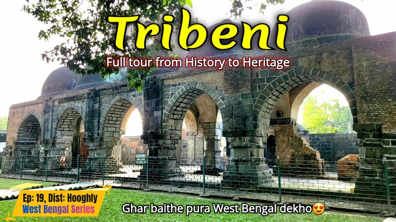 Tribeni - Yaha huwa hai 3 nadiyo ka sangam | Ep - 19 | Dist: Hooghly, West Bengal | 99