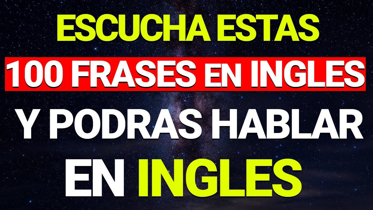 😱 +100 FRASES ÚTILES PARA EDUCAR TU OÍDO EN INGLÉS ✅| ESCUCHA, REPITE Y APRENDE 🧠