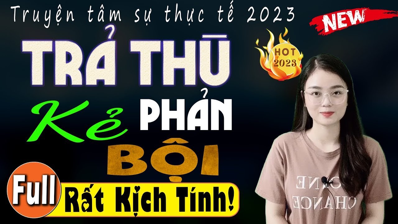 Nhà Nhà Đều Thích Nghe - TRẢ THÙ KẺ PHẢN BỘI - Truyện đêm khuya việt nam 2026