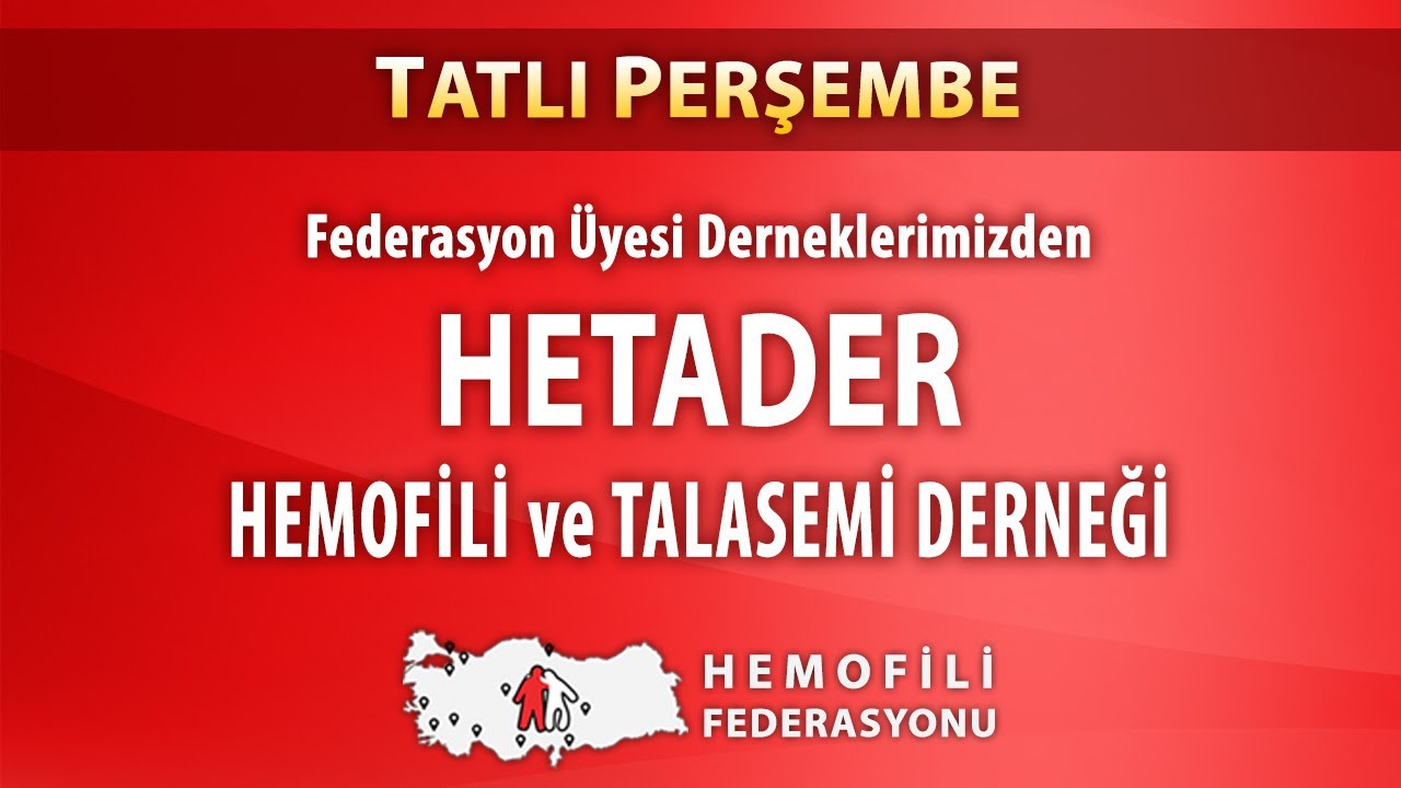 Bursa Hemofili ve Talasemi Derneği (HETADER) - Tatlı Perşembe