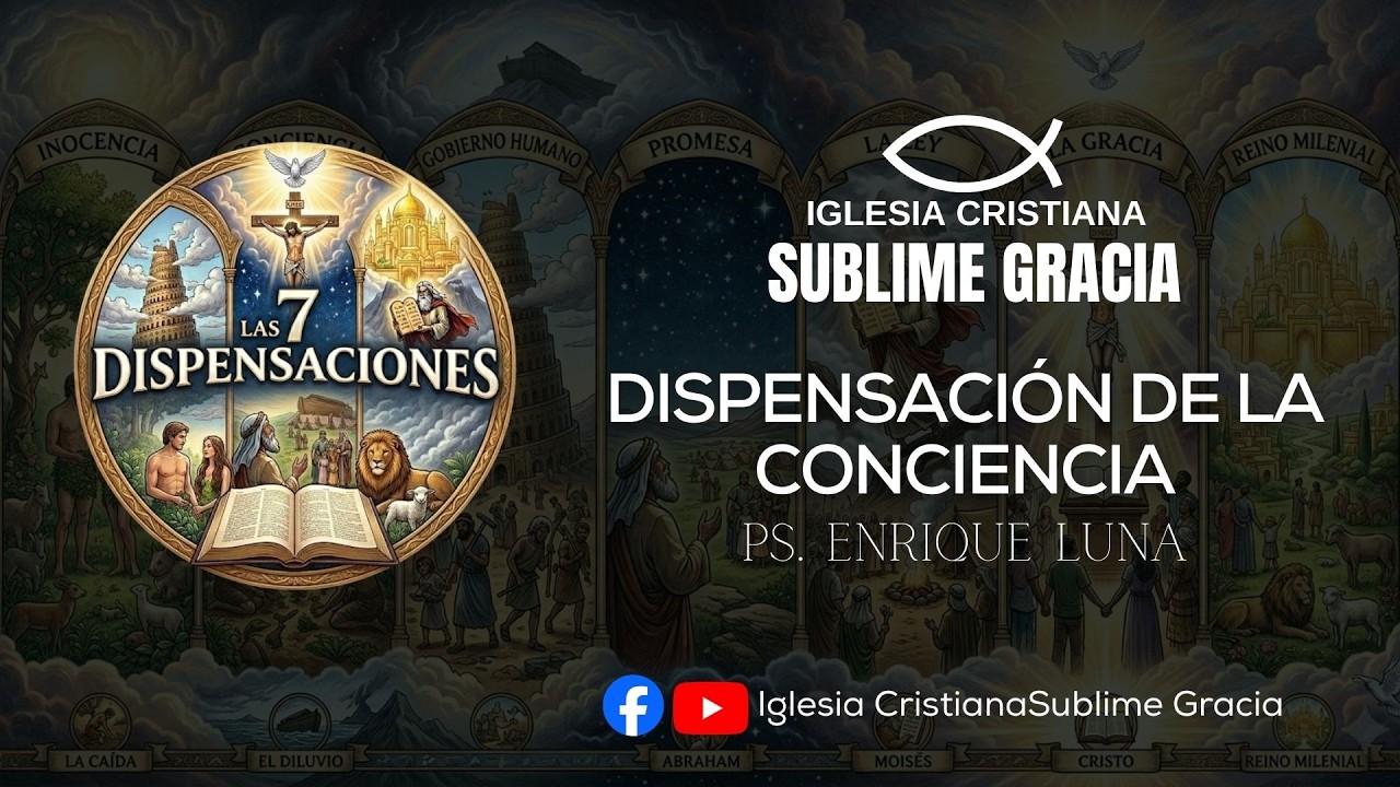 Las 7 Dispensaciones | Dispensación de La Conciencia