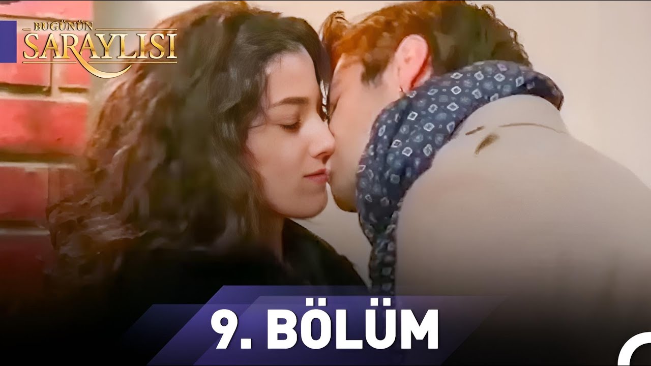 Bugünün Saraylısı Yeniden 9.Bölüm