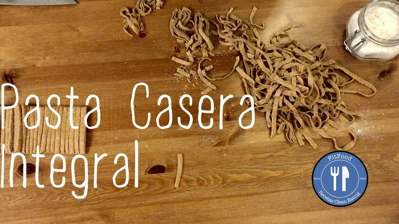 Pasta Casera Integral | Recetas Clean Eating | FitFood