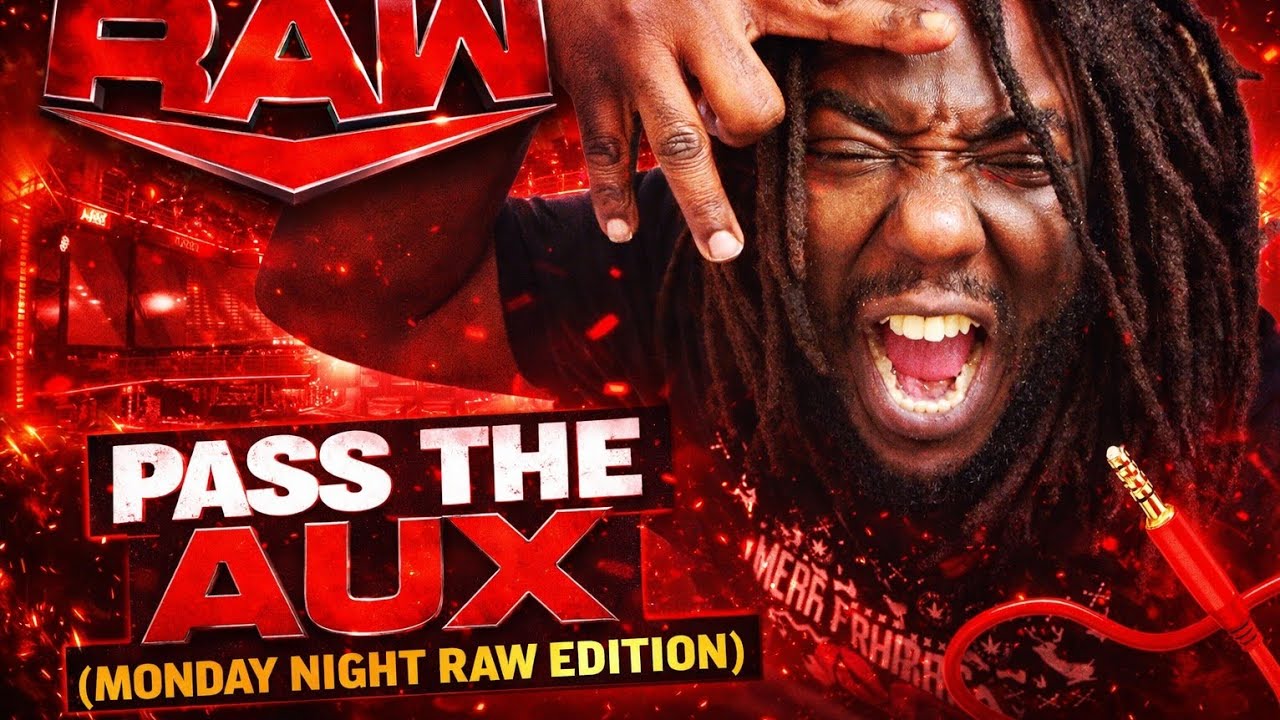 PASS THE AUX LIVE  | MONDAY NIGHT RAW EDITION