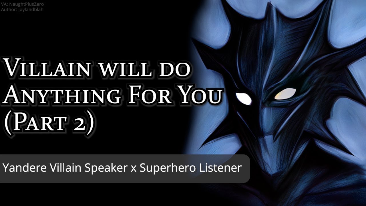 Anything For You (Part 2) [M4A] [Yandere] [Villain x Hero] [Argument] [Protective] (Audio Roleplay)