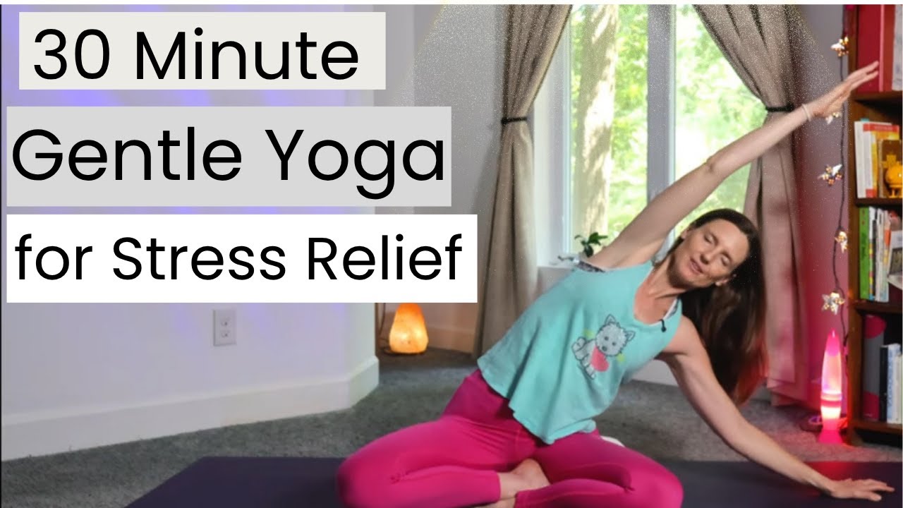 30 Minute Gentle Yoga | for Stress Relief, Full Body, Beginner Friendly