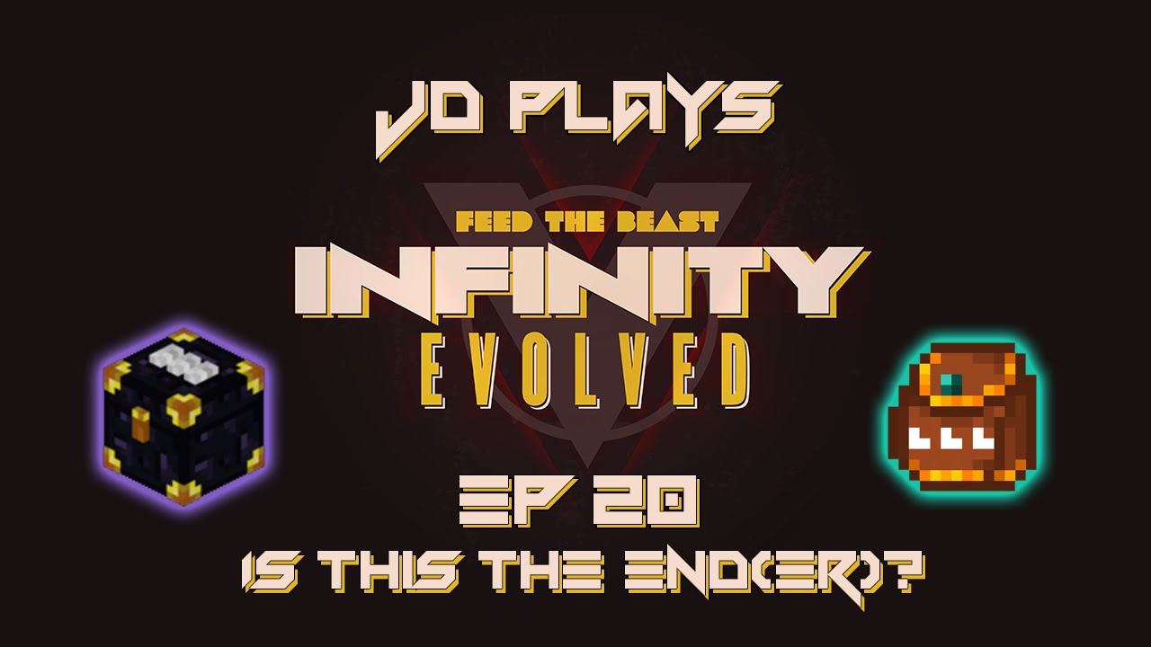 Is this the End(er) - FTB Infinity Evolved Let's Play EP020