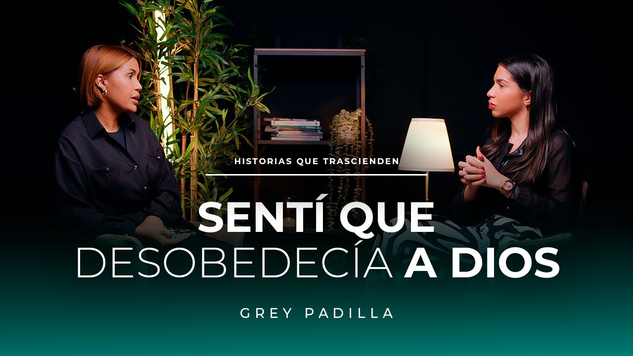I FELT LIKE I WAS DISOBEYING GOD - GREY PADILLA - STORIES THAT TRANSCEND