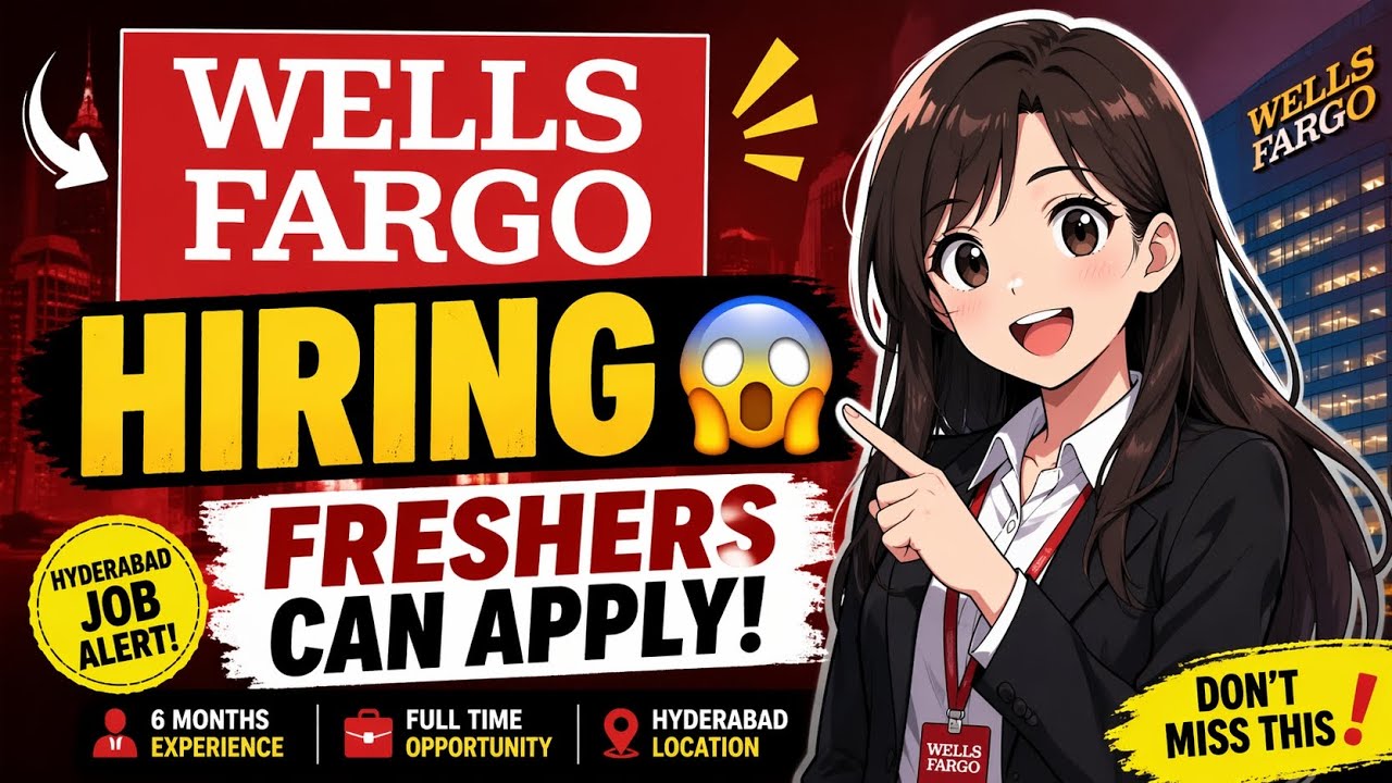🚨 Wells Fargo Hiring Alert 2026!🔥 Freshers & 6 Months Experience Candidates Can Apply!