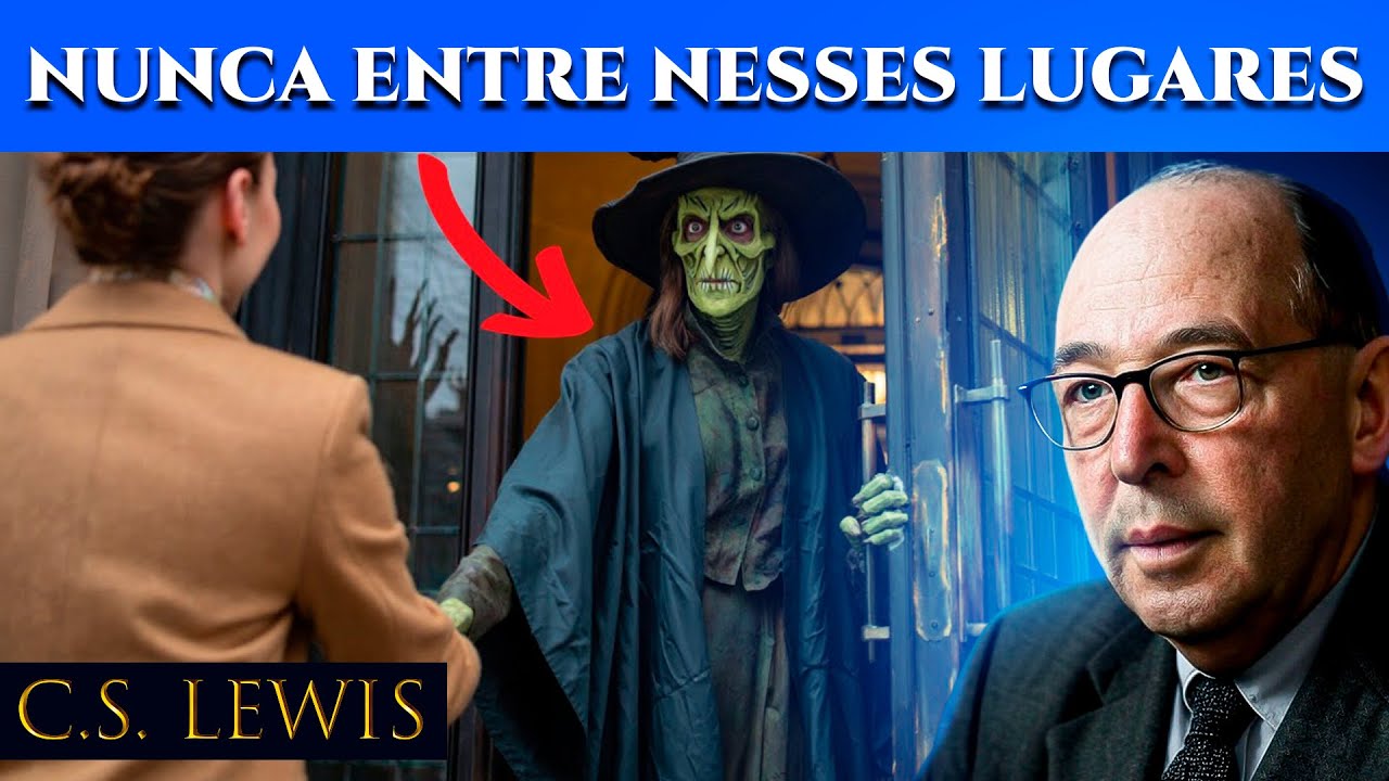 5 Lugares Infestados de Bruxaria Que Você DEVE EVITAR | C.S. Lewis 2025