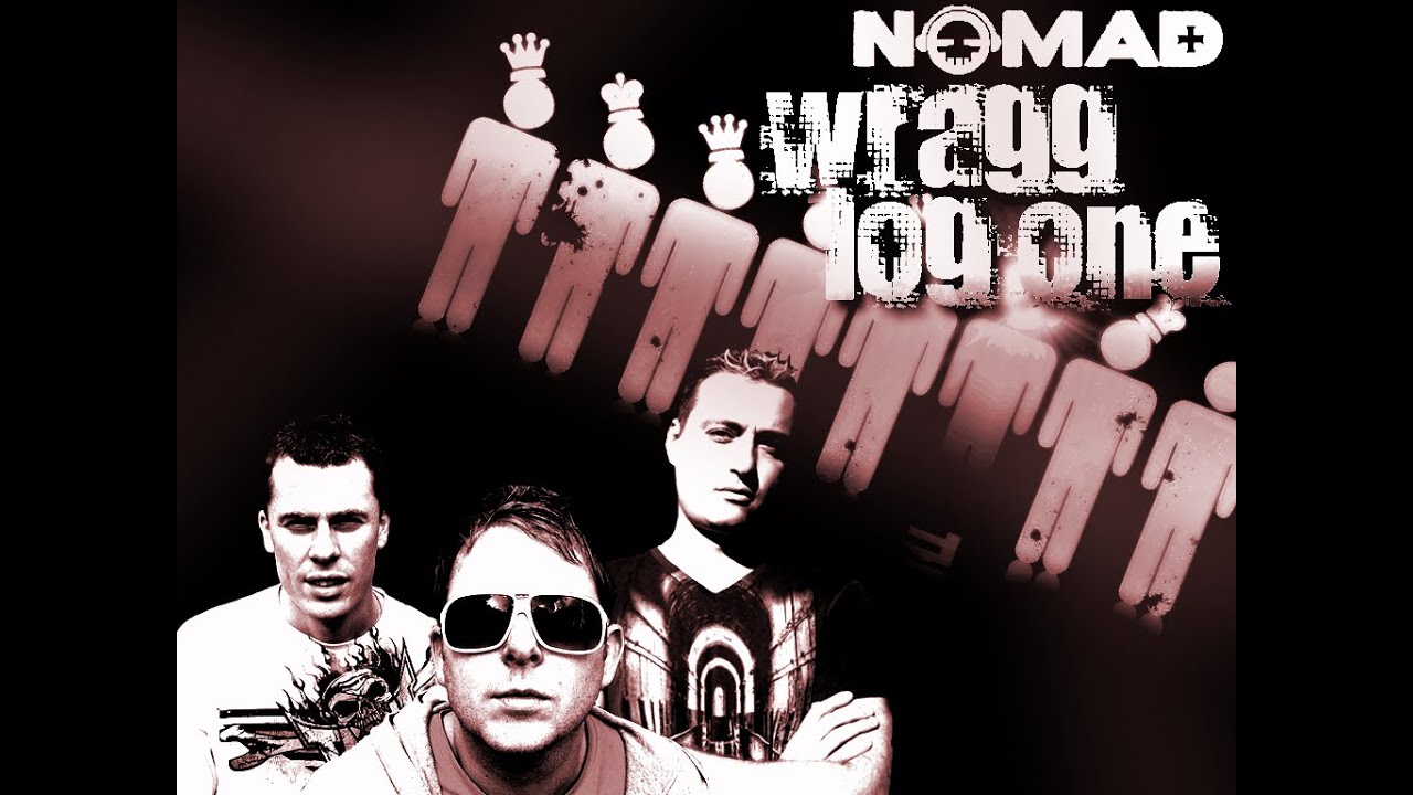 Wragg & Log:One vs. Nomad Mix (45min)