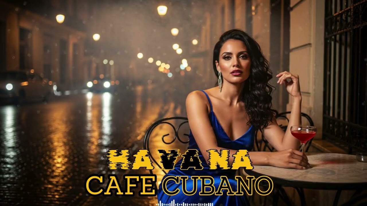 Cuban Romance Evening Café 💕 Havana Music Mix | Love Songs & Son Cubano