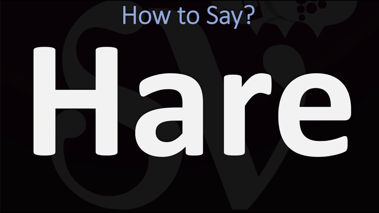Как правильно произносить слово «Hare»? (ПРАВИЛЬНО)