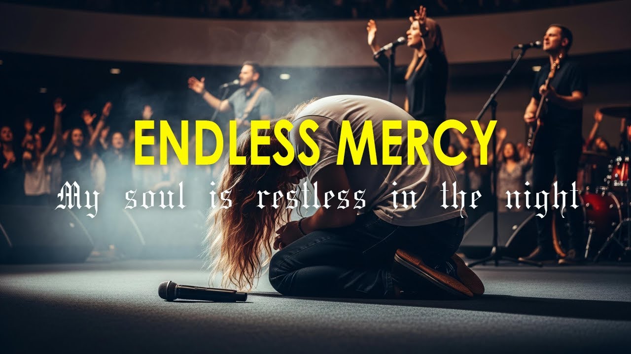 Endless Mercy | Worship Song for Healing & Prayer | Praise The LORD