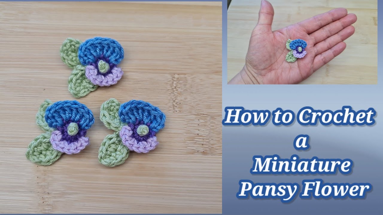 How to Crochet a Miniature Pansy Flower