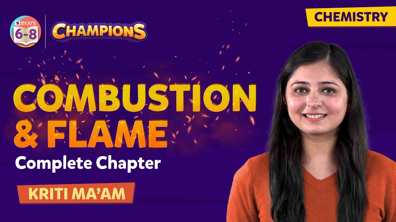 Combustion and Flame Class 8 Science - Complete Chapter | Class 8 Chemistry | BYJU'S- Class 6, 7 & 8