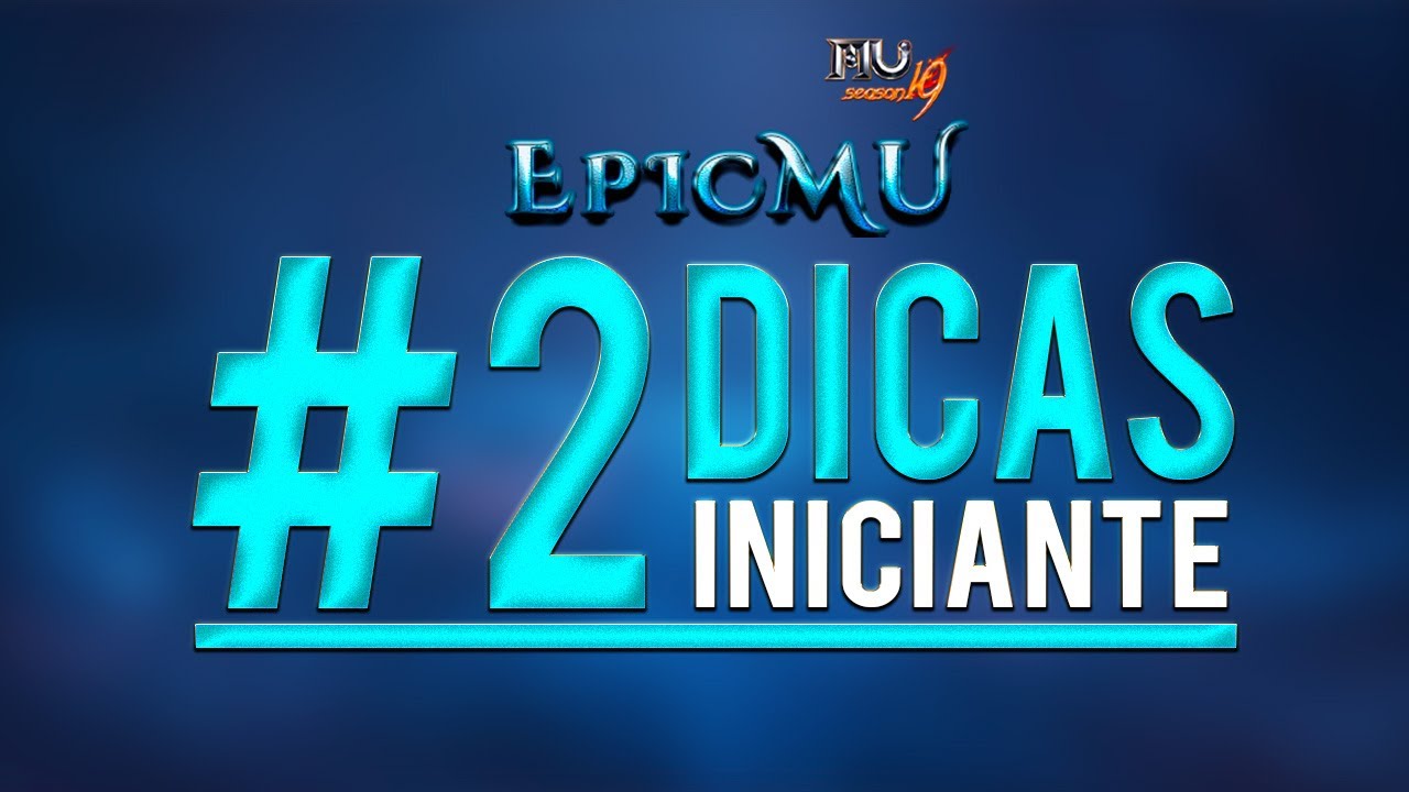 EpicMU - MUOnline Season20 |  DICAS #2 INICIANTE MU ONLINE