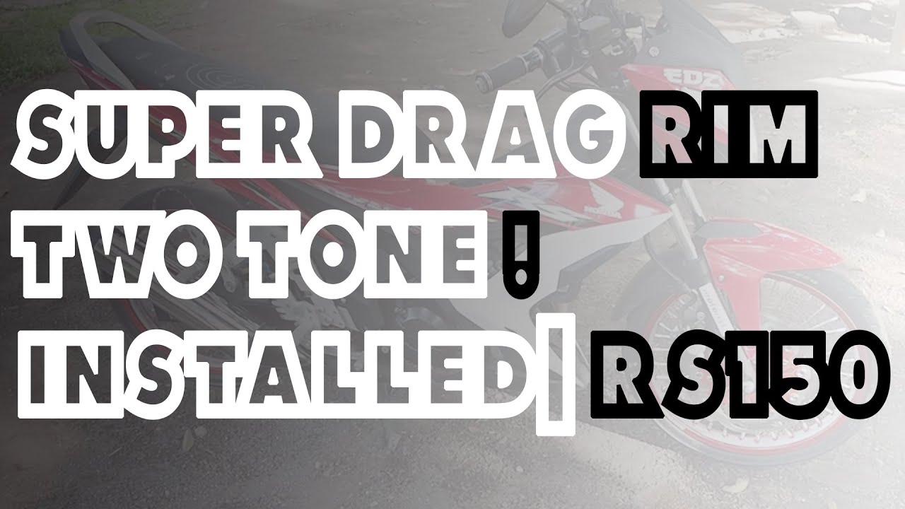 SUPER DRAG RIM TWO TONE INSTALLED |  RS150