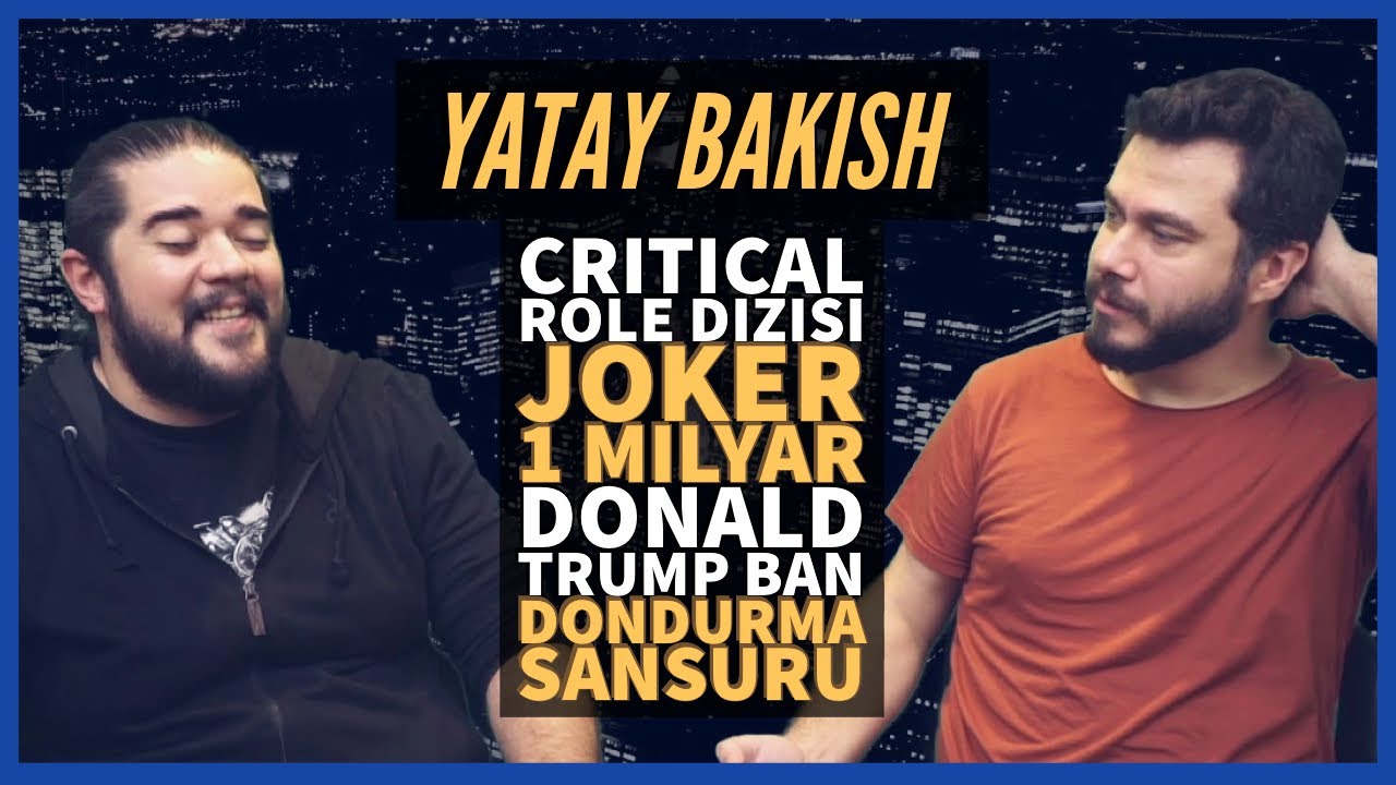 JOKER Milyar Barajı, DONDURMA Sansürü, Donald Trump'ı Banlayın, Critical Role Dizisi - #YatayBakış