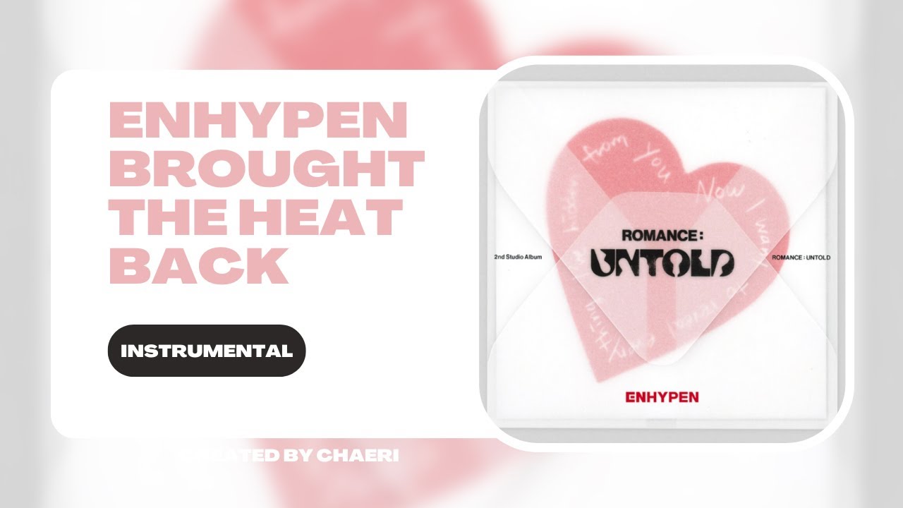 CLEAN INSTRUMENTAL | ENHYPEN (엔하이픈) 'Brought The Heat Back'