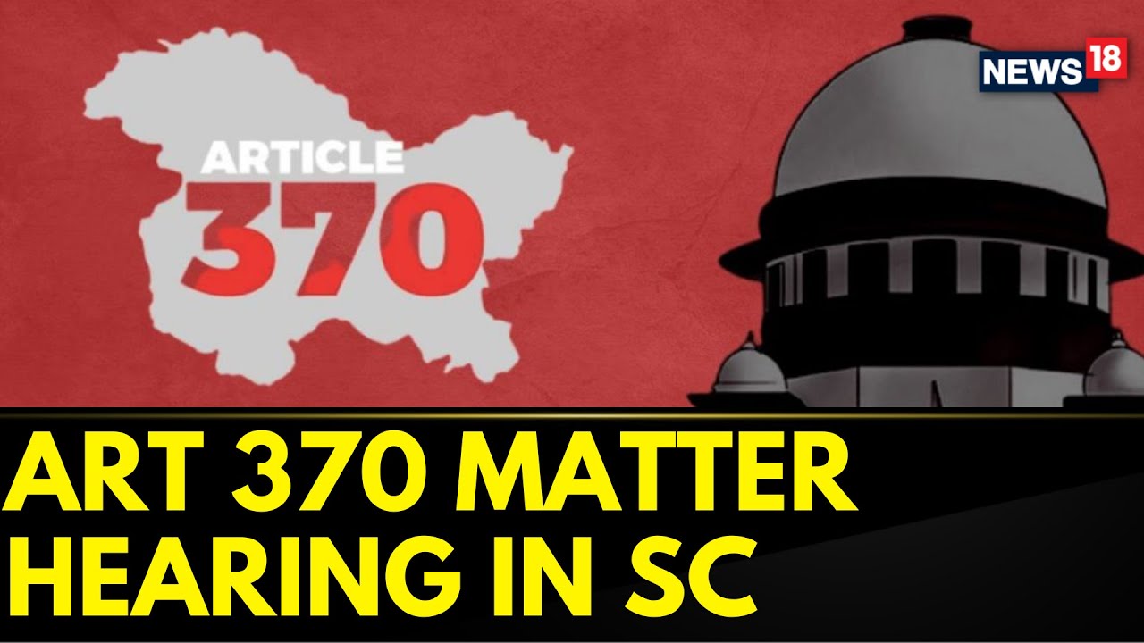 Article 370 | The Supreme Court Of India Is Hearing Cases Challenging The Abrogation Of Article 370