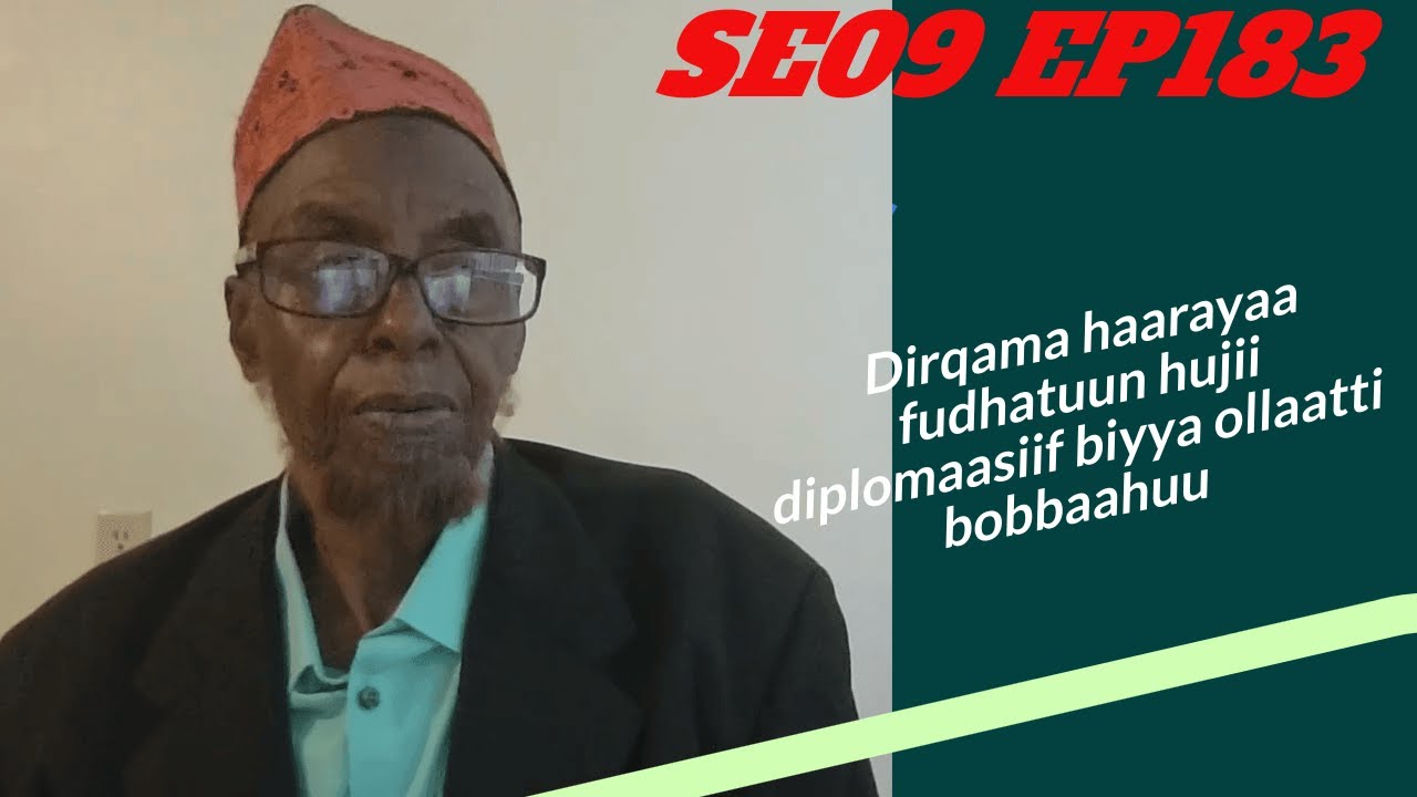 Sheek Xaliileessaan Erga ABOn Mootummaa Cehumsaa Bahee Biyya Ollaat Bobbahan | 8/10 [SE09 EP183]