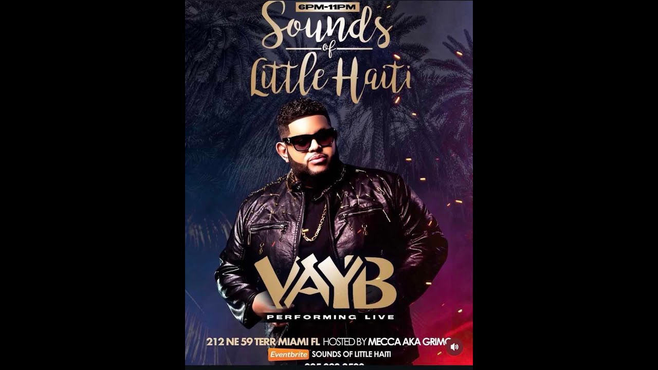 VAYB -MECCA LIVE @ SOUND OF LITTLE HAITI