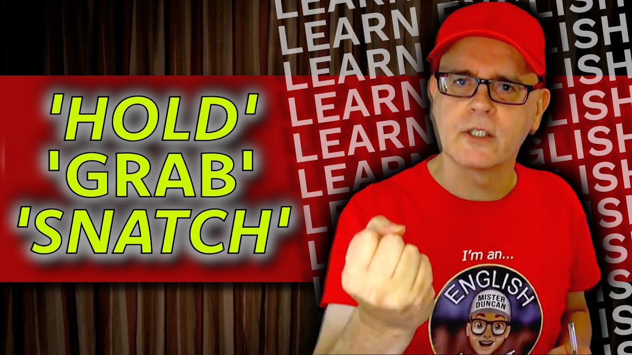 Grab it - Hold it - Grasp it - Learn English words for holding something / English addict 2026