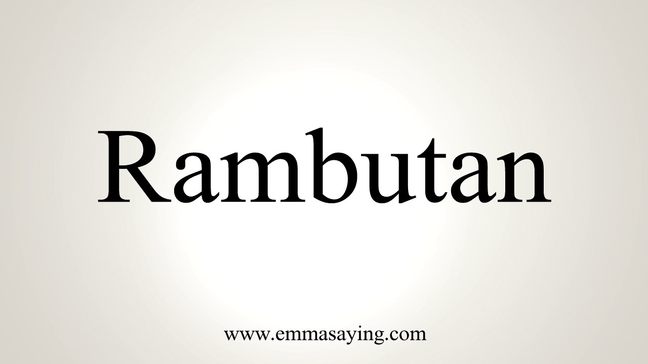 How To Pronounce Rambutan