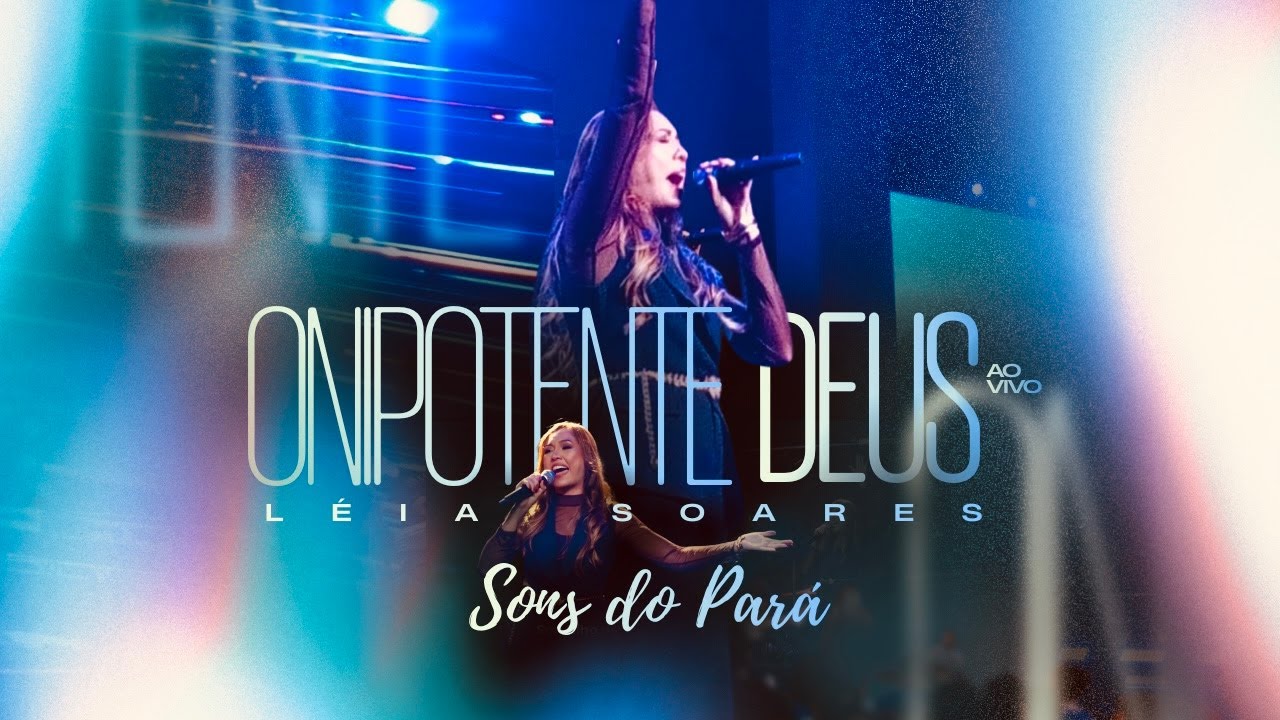 LÉIA SOARES - SONS DO PARÁ GOSPEL - ONIPOTENTE DEUS (AO VIVO) #sonsdopará  #leiasoares #calypso