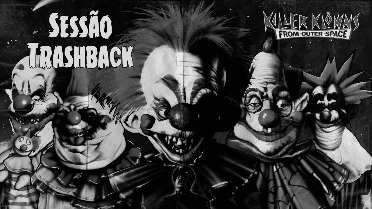 Sessão Trashback: Palhaços Assassinos Do Espaço Sideral (1988) - TRASHEIRA VIOLENTA