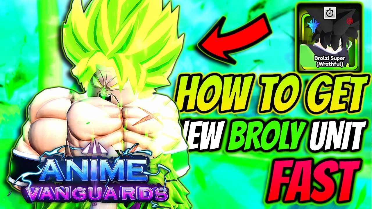 Как быстро получить *НОВОГО* F2P Vanguard Broly в обновлении Anime Vanguards 8.5!